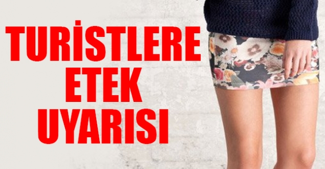 Turistlere etek uyarısı