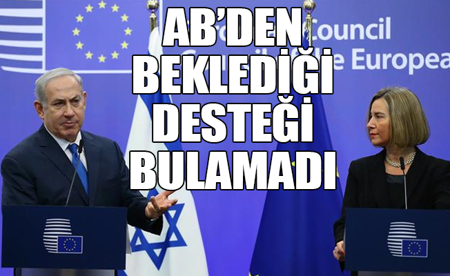 Netanyahu'ya soğuk duş: Brüksel'i terketti