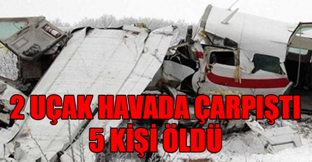2 uçak havada çarpıştı; 5 ölü