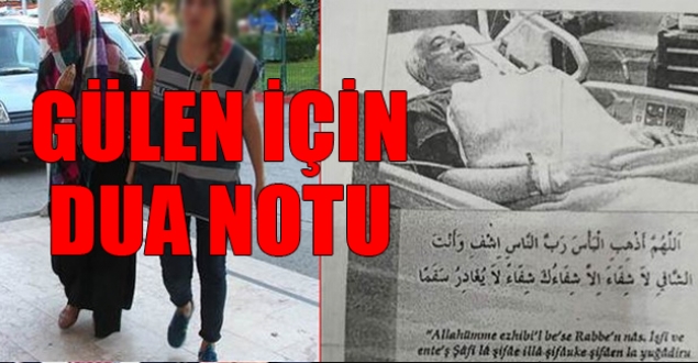 Gülen için dua notu çıktı