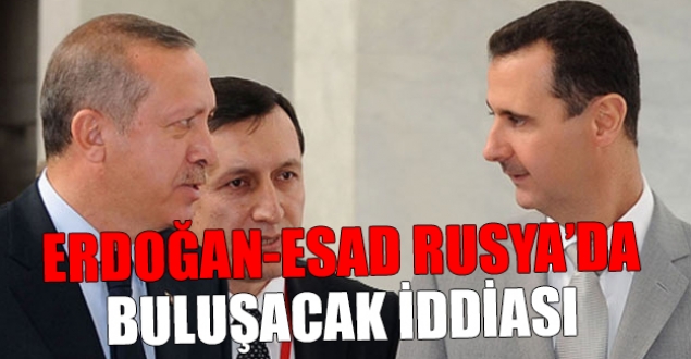 Erdoğan ile Esad Rusya'da buluşacak iddiası