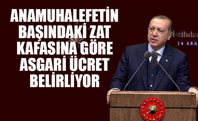 CHP'nin 'asgari ücret 2 bin olsun' önerisine Erdoğan sert çıktı