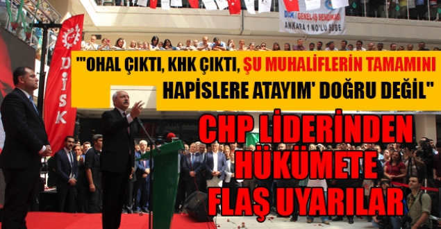 Kılıçdaroğlu'ndan hükümete flaş uyarılar