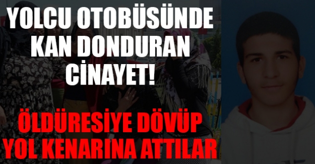 Yolcu otobüsünde vahşet!