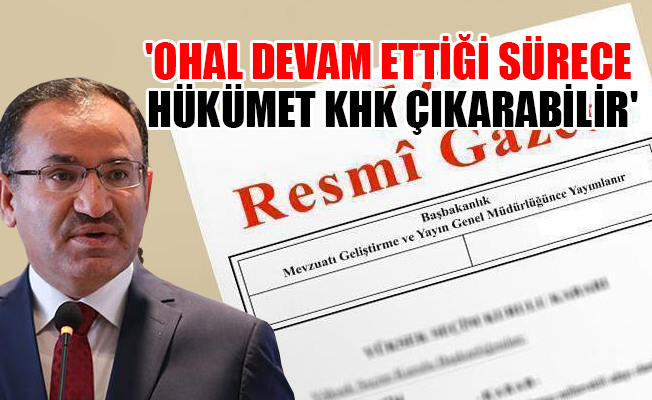 Bir KHK açıklaması da Bekir Bozdağ'dan