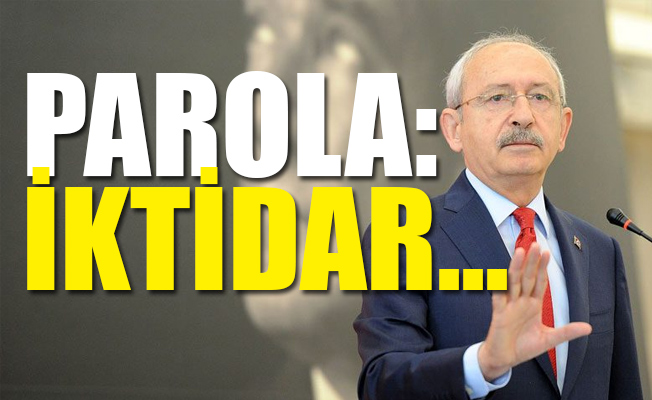 Kılıçdaroğlu'ndan 2019 manifestosu talimatı