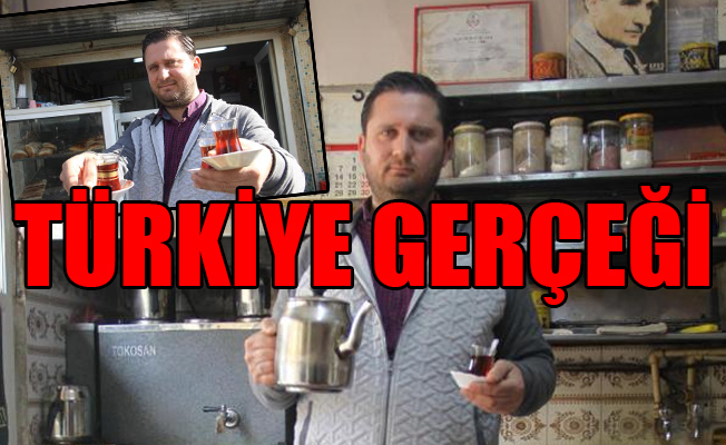 İki üniversite bitirdi; iş bulamayınca çaycı oldu