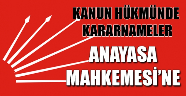 KHK'lar Anayasa Mahkemesi yolunda