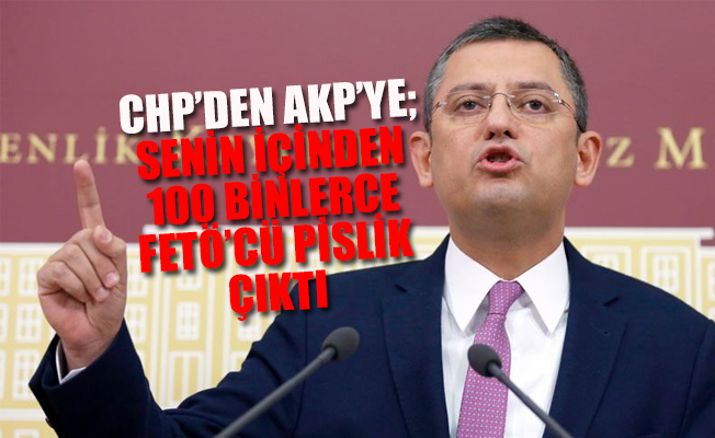 CHP'li Özel: AKP bize 'teröristsin' diyorsa çaresizlikten, bu gücümüzü gösterir