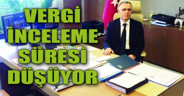Vergi inceleme süresi düşüyor