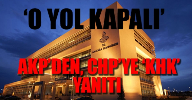 AKP'den 'KHK'lara AYM yolu kapalı' iddiası
