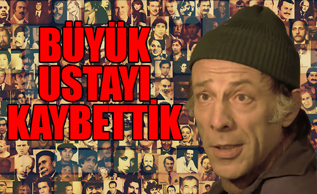 Münir Özkul hayatını kaybetti!
