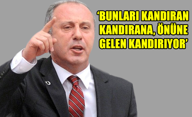 CHP'li İnce'den Erdoğan'a çok sert tepki!
