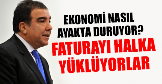 CHP'li vekil: Ekonomi yalanını deşifre etti