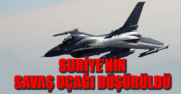Suriye'nin savaş uçağı düşürüldü!