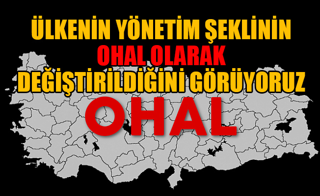 'OHAL’in uzatılması haksızlıkların ve hırsızlıkların üzerini örtme çabasıdır!'