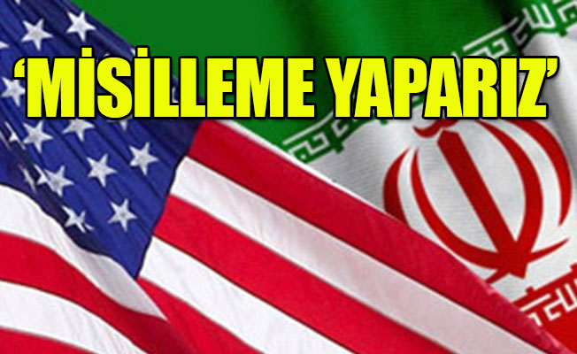 İran'dan ABD'ye: İslam Cumhuriyeti ciddi bir tepkiyle yanıt verecektir!