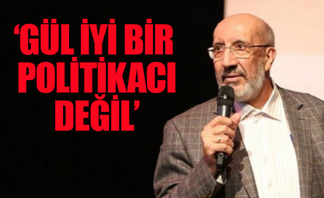 Dilipak: Gül'ü kim dolduruşa getiriyor bilmiyorum ama...