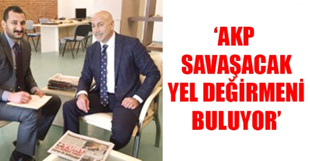 CHP Genel Başkan Yardımcısı Erdal Aksünger: AKP savaşacak yel değirmeni buluyor