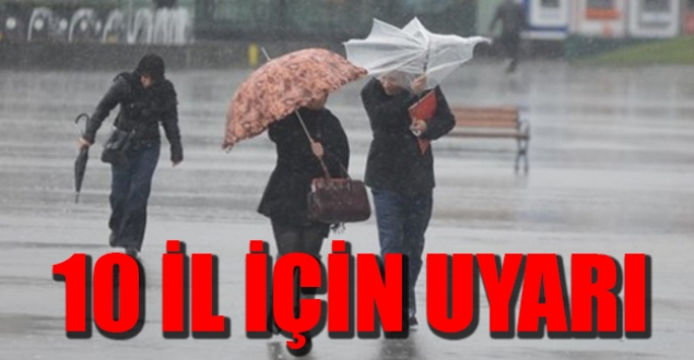 Meteoroloji'den 10 il için fırtına uyarısı