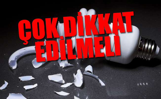 Bakanlıktan cıvalı ampul uyarısı