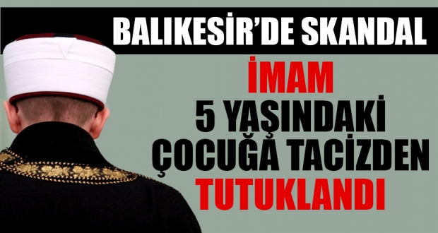 İmam cinsel tacizden tutuklandı
