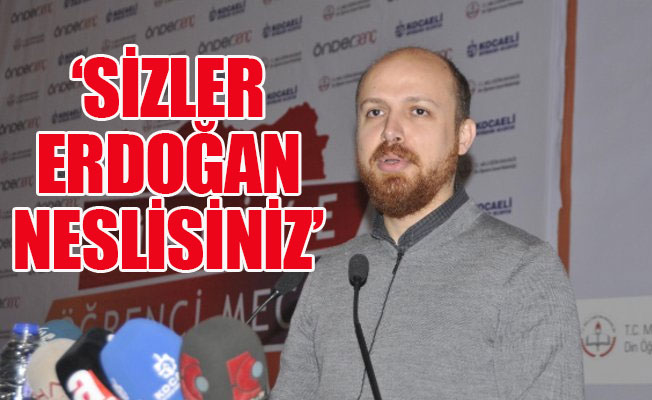 Bilal Erdoğan 81 ilden gelen imam hatip öğrencilerine seslendi!
