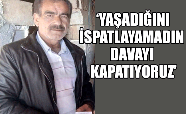 14 yıldır ölü sayılan adam hakkında skandal karar!