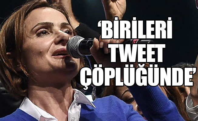 Canan Kaftancıoğlu: Siz uğraşın, biz çalışalım