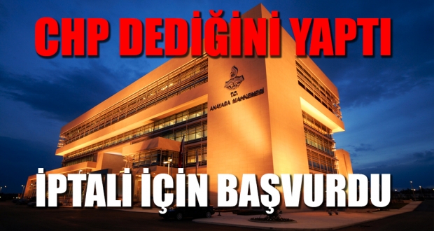 CHP, KHK'lerin iptali için AYM'ye başvurdu