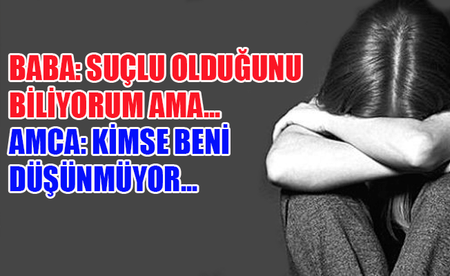 Öz yeğene istismar davasında kan donduran sözler!