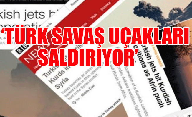 Dünya Afrin harekatını konuşuyor!