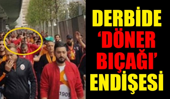 Derbiye döner bıçağıyla yürüdü