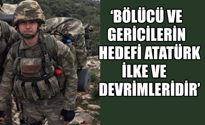 Afrin şehidi Atatürk'ü böyle anlatmış