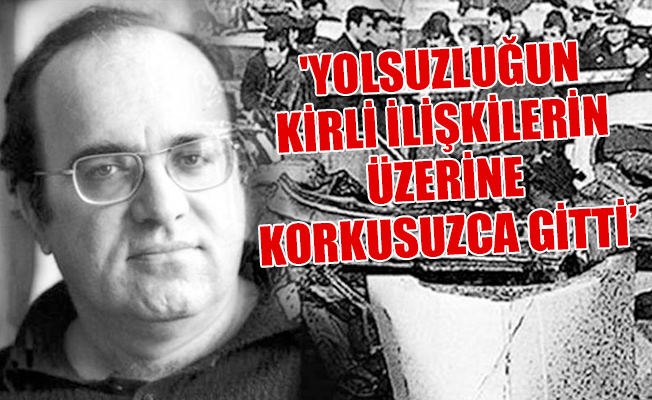'Kalpaksız Kuvayı Milliyeci Uğur Mumcu...'