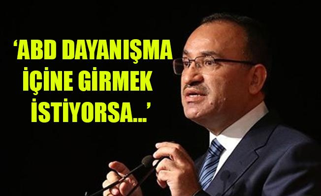 Bozdağ: Silah vermeyi durduracak, verdiği silahları toplayacak...
