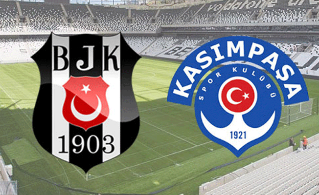 Beşiktaş Kasımpaşa mücadelesinin ilk 11'leri belli oldu