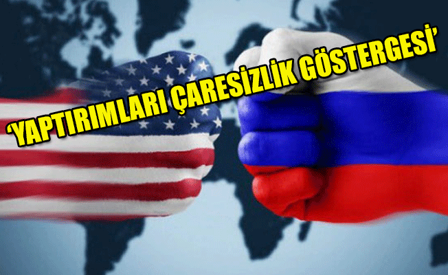 Rusya'dan ABD'ye çok sert tepki!