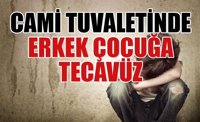 Cami tuvaletinde erkek çocuğuna cinsel istismar..!