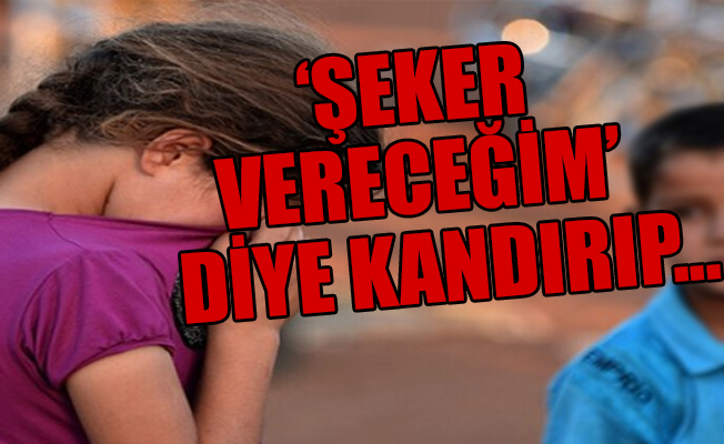 Burdur'da 6 yaşındaki Suriyeli kıza cinsel istismar