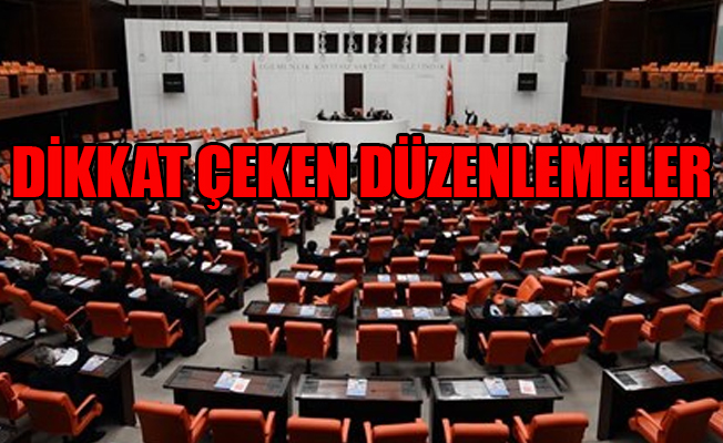 Yeni torba yasa Meclis'te!