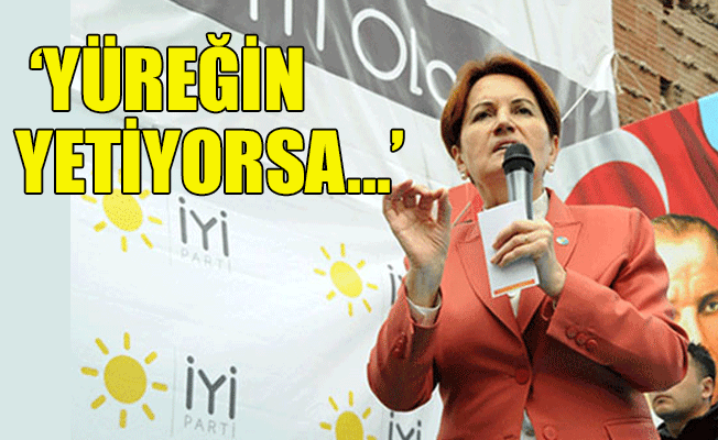 Akşener'den Erdoğan'a sert sözler!