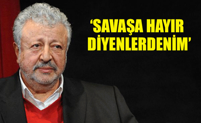 Metin Akpınar: Afrin harekatını destekliyorum ama...