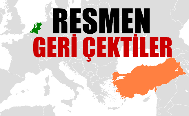 Hollanda ile Türkiye arasında büyük kriz...