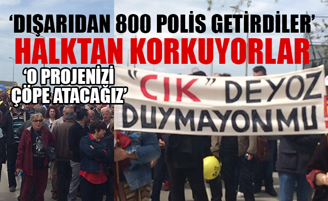 'Halkı polisle karşı karşıya getirmek istiyorlar'