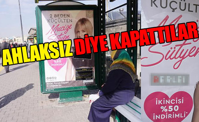 Yedi Hilal Gençliği isimli bir grup tarafından sütyen reklamı afişlerle kapatıldı