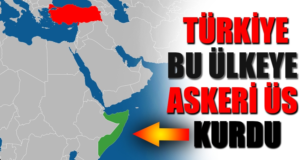 Türkiye ilk askeri üssünü kurdu