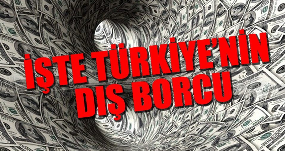 Türkiye'nın dış borcu 262 milyar dolara yaklaştı