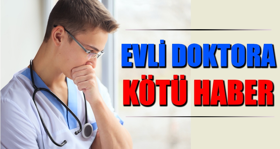 Doktorlar için eş durumu tayini kalktı