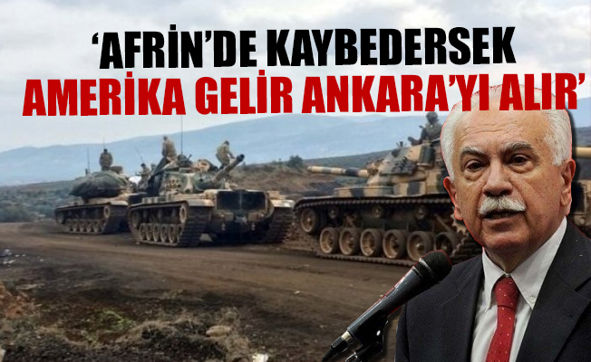 Doğu Perinçek, Afrin Operasyonu'nu, 'İstiklal Savaşı'na benzetti